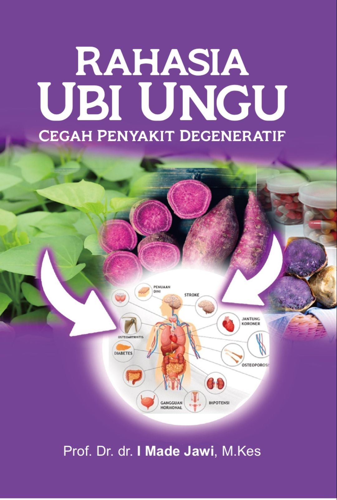 RAHASIA UBI UNGU (Cegah Penyakit Degeneratif)