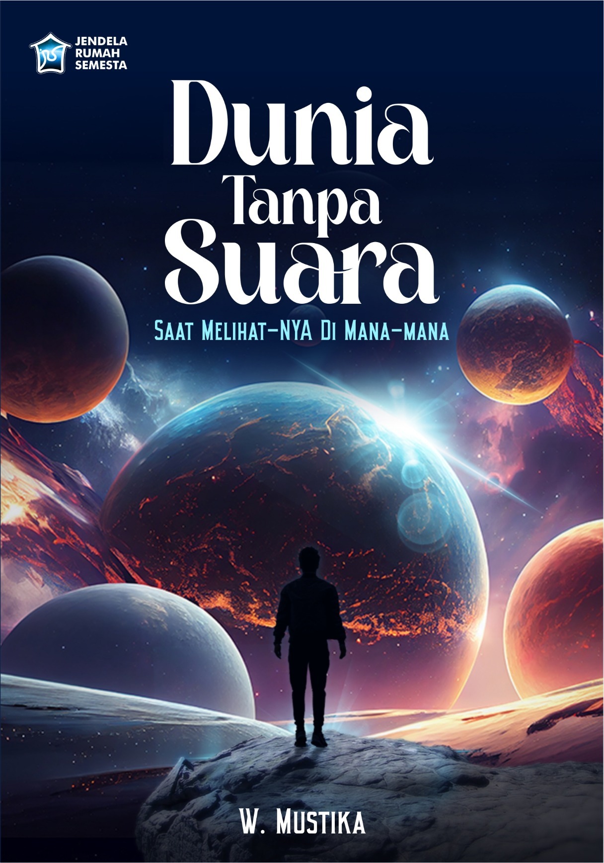 Dunia Tanpa Suara; Saat Melihat-NYA Di Mana-Mana